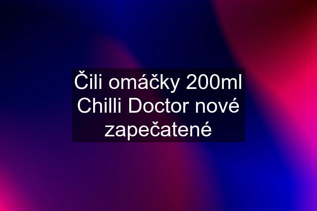 Čili omáčky 200ml Chilli Doctor nové zapečatené