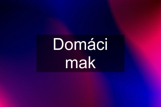 Domáci mak