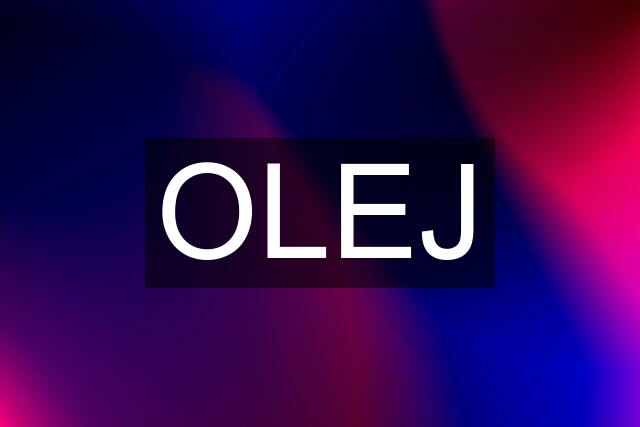 OLEJ