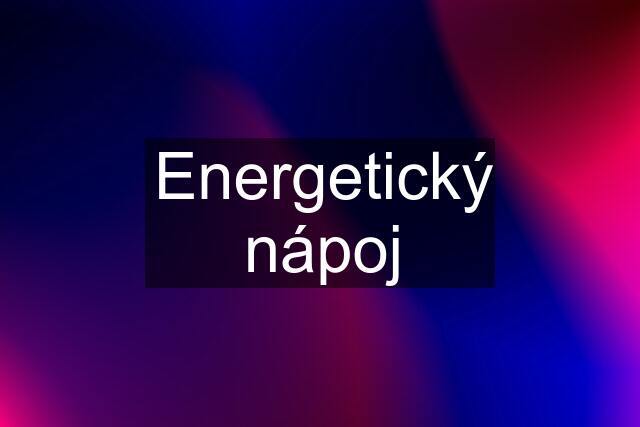 Energetický nápoj