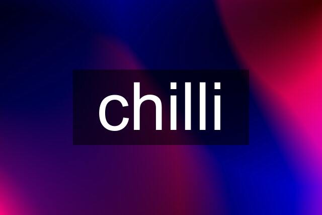 chilli