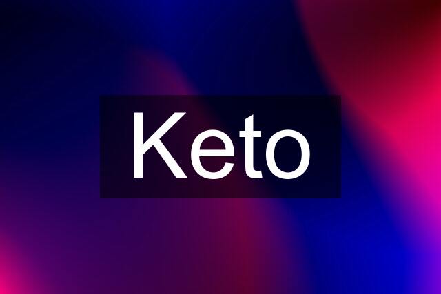 Keto