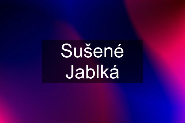 Sušené Jablká