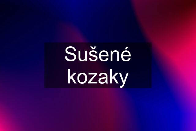 Sušené kozaky