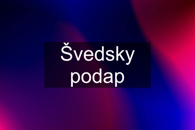 Švedsky podap