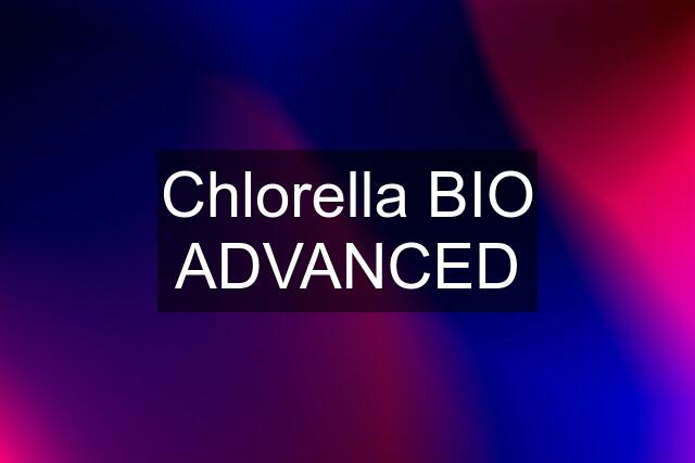 Chlorella BIO ADVANCED