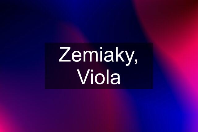 Zemiaky, Viola