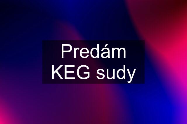 Predám KEG sudy