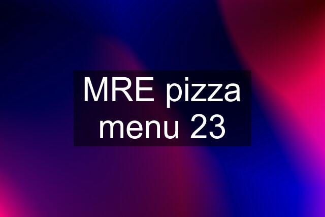 MRE pizza menu 23