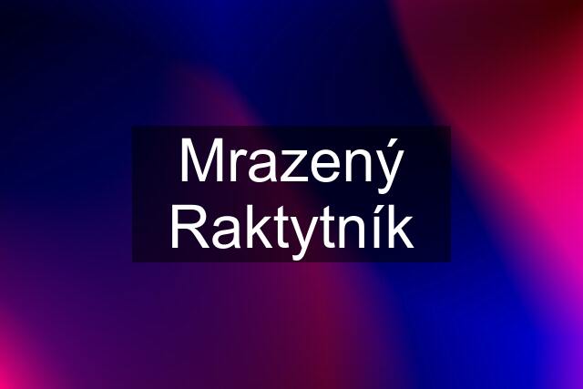 Mrazený Raktytník