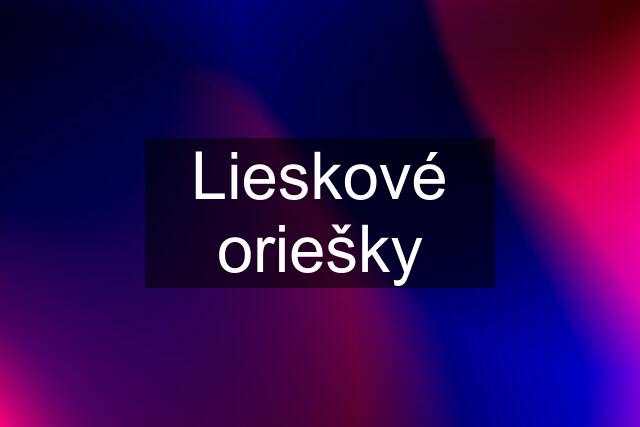 Lieskové oriešky