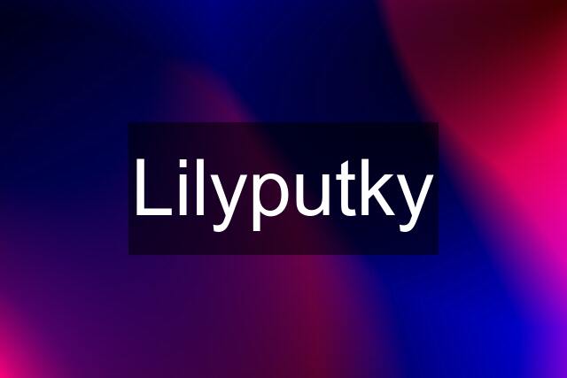 Lilyputky