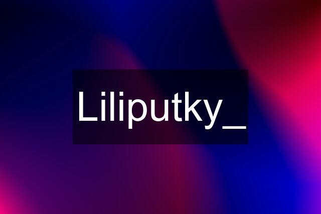 Liliputky_