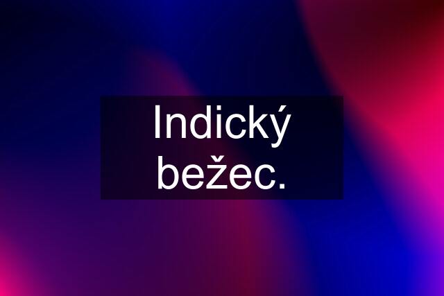 Indický bežec.