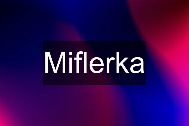 Miflerka