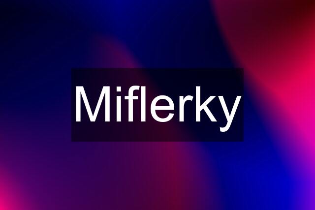 Miflerky
