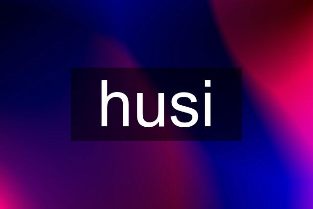 husi