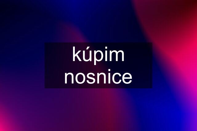 kúpim nosnice