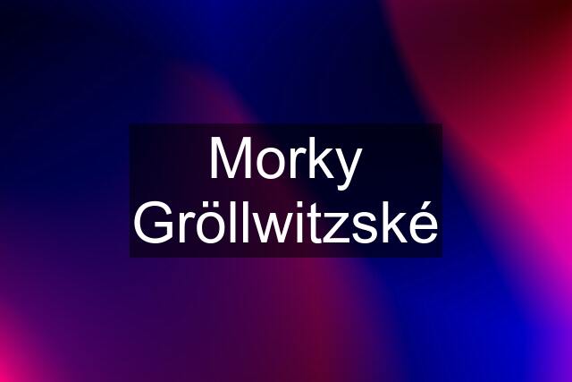 Morky Gröllwitzské