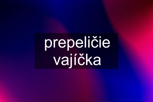 prepeličie vajíčka