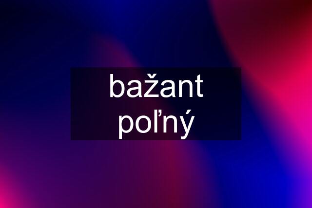 bažant poľný