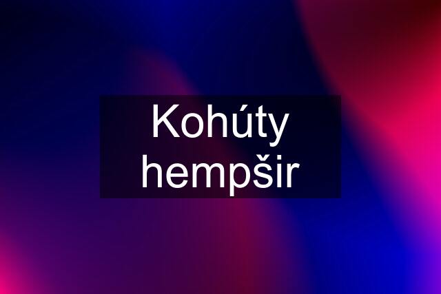 Kohúty hempšir