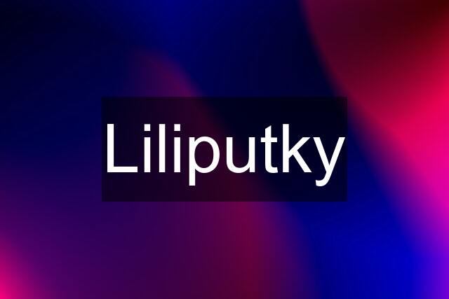 Liliputky