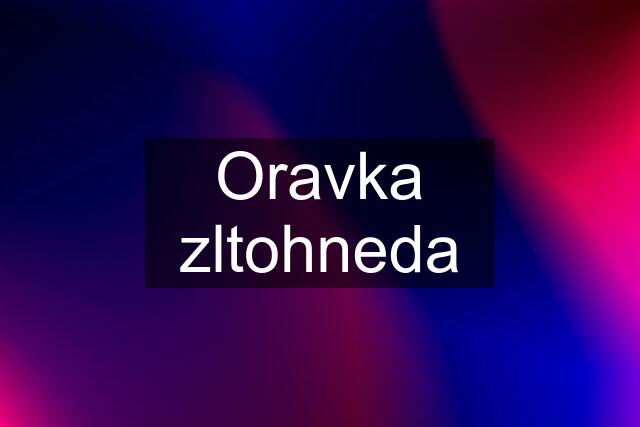 Oravka zltohneda