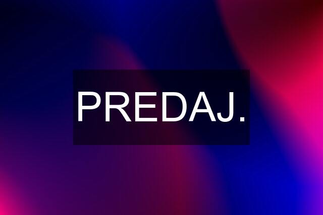 PREDAJ.