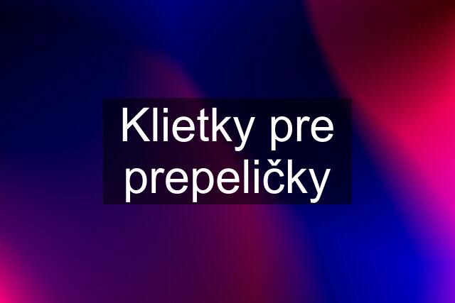 Klietky pre prepeličky