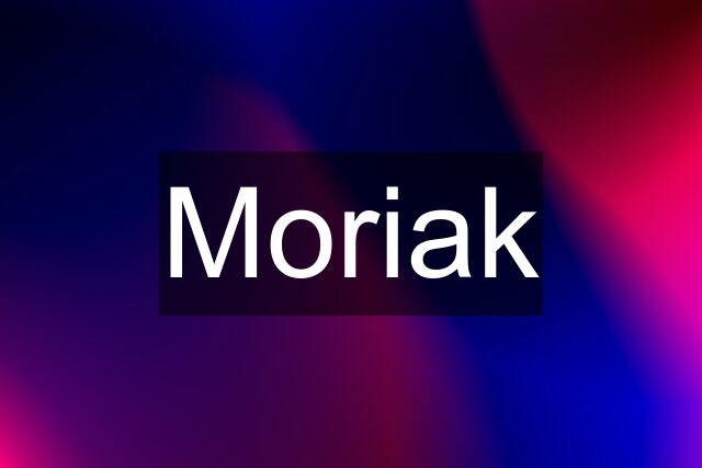 Moriak