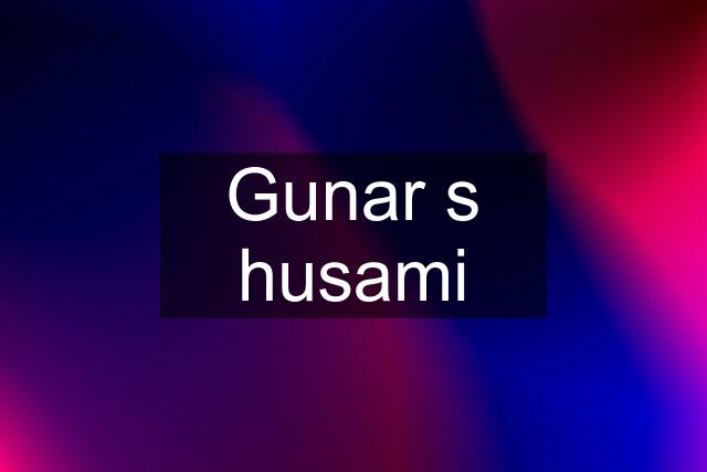 Gunar s husami