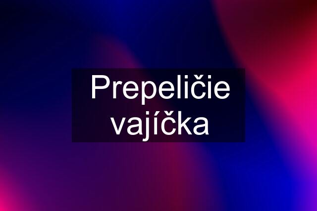 Prepeličie vajíčka