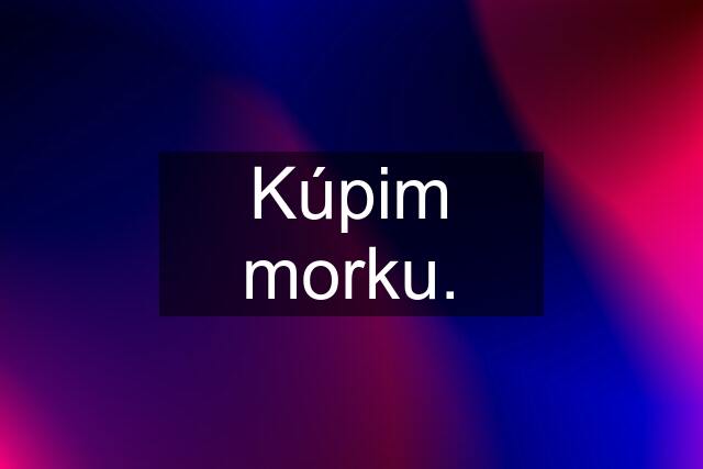 Kúpim morku.