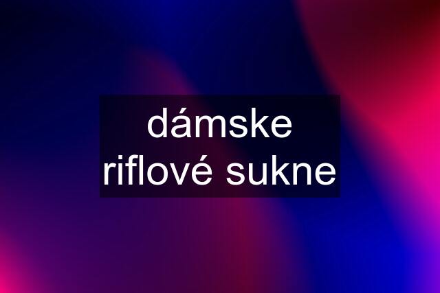 dámske riflové sukne