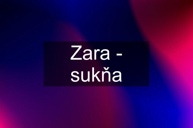 Zara - sukňa