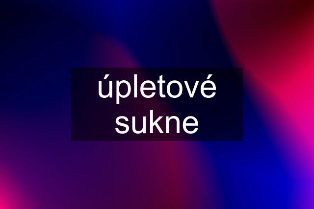 úpletové sukne