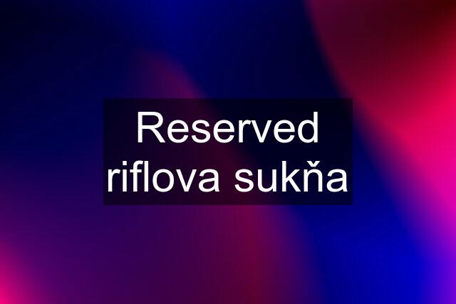 Reserved riflova sukňa