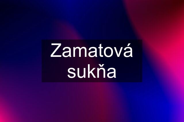 Zamatová sukňa