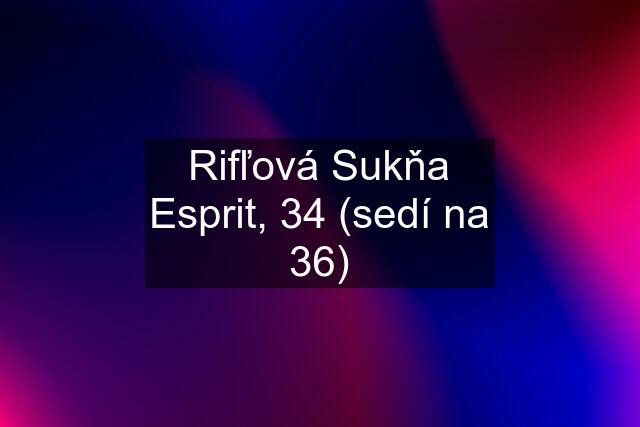 Rifľová Sukňa Esprit, 34 (sedí na 36)