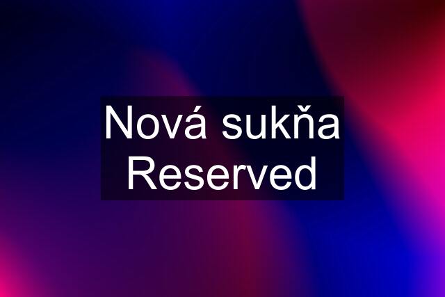 Nová sukňa Reserved