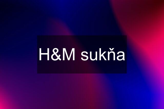 H&M sukňa