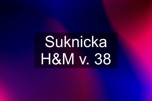 Suknicka H&M v. 38