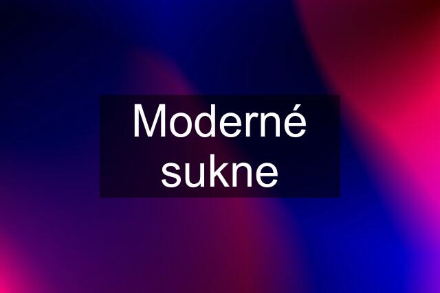 Moderné sukne