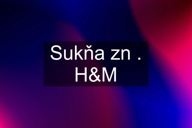 Sukňa zn . H&M