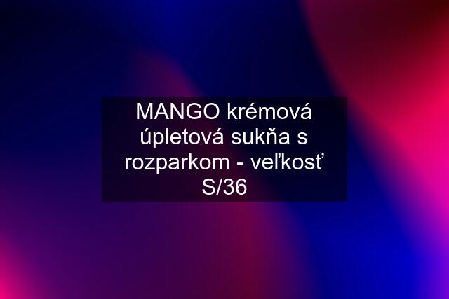 MANGO krémová úpletová sukňa s rozparkom - veľkosť S/36