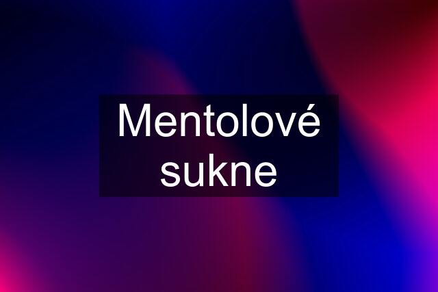 Mentolové sukne