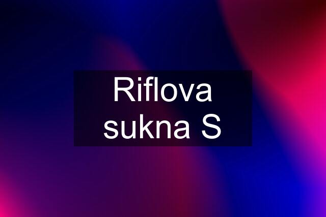 Riflova sukna S