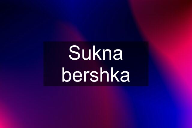 Sukna bershka