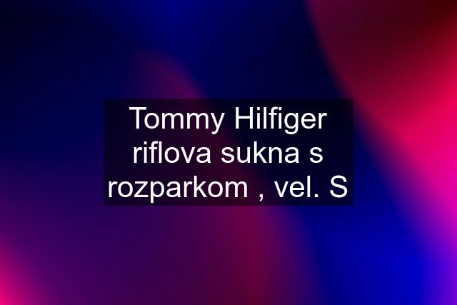 Tommy Hilfiger riflova sukna s rozparkom , vel. S